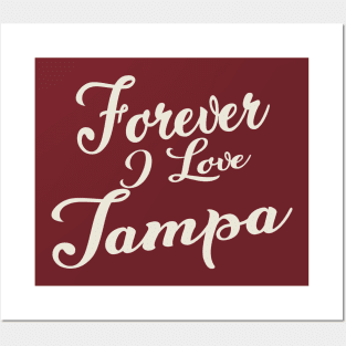 Forever i love Tampa Posters and Art